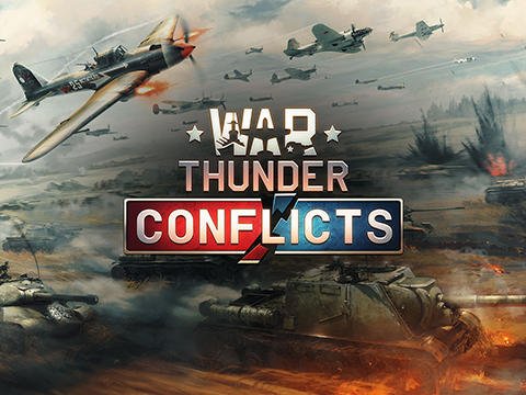 game pic for War thunder: Conflicts